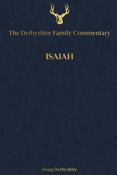 The Derbyshire Family Commentary Isaiah