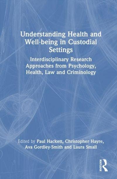 Understanding Health and Well-being in Custodial Settings