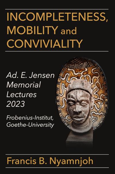 Incompleteness Mobility and Conviviality