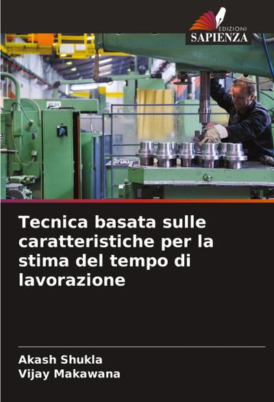 Tecnica basata sulle caratteristiche per la stima del tempo di lavorazione