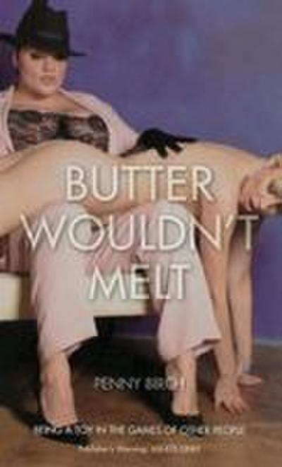 Butter Wouldnt Melt