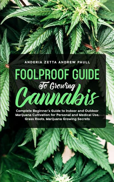 Andrew Paull, A: Foolproof Guide to Growing Cannabis
