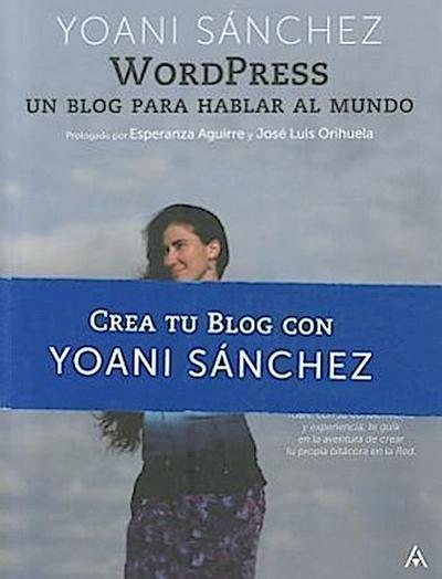 Wordpress: Un Blog Para Hablar Al Mundo