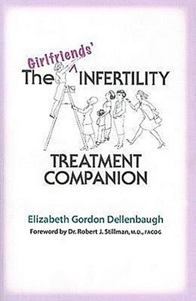 The Girlfriends’ Infertility Treatment Companion