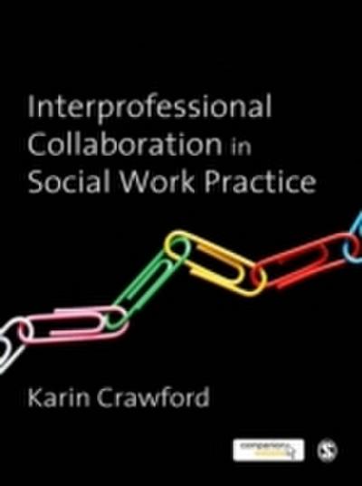 Interprofessional Collaboration in Social Work Practice
