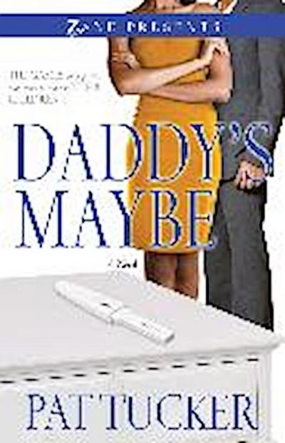 Daddy’s Maybe