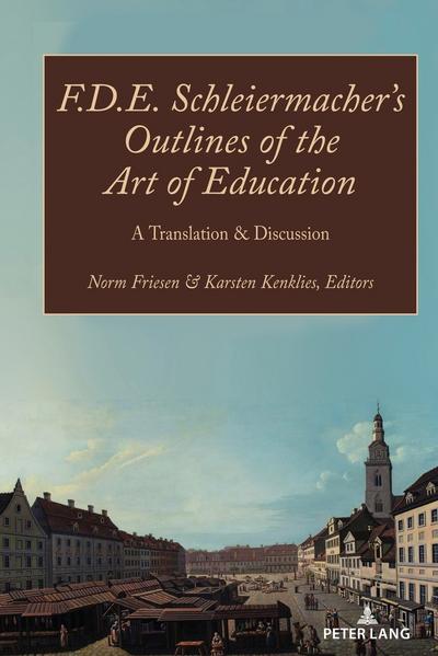 F.D.E. Schleiermachers Outlines of the Art of Education