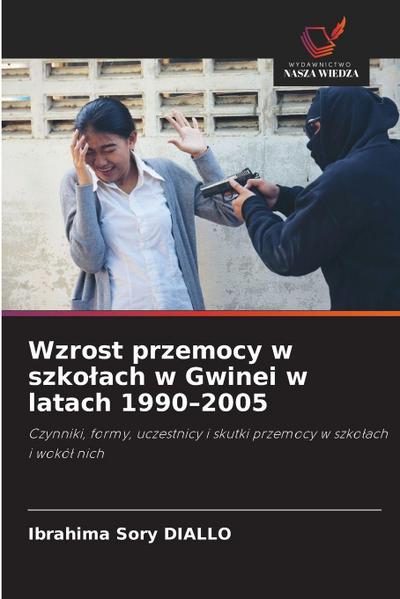Wzrost przemocy w szko¿ach w Gwinei w latach 1990-2005
