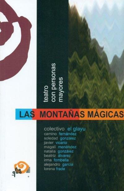 Las montañas mágicas : teatro con personas mayores