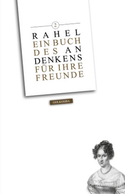 Rahel. Ein Buch des Andenkens für ihre Freunde. Bd.2