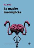 La madre incompleta