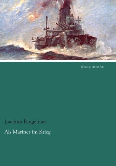 Als Mariner im Krieg