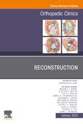 Reconstruction, An Issue of Orthopedic Clinics E-Book