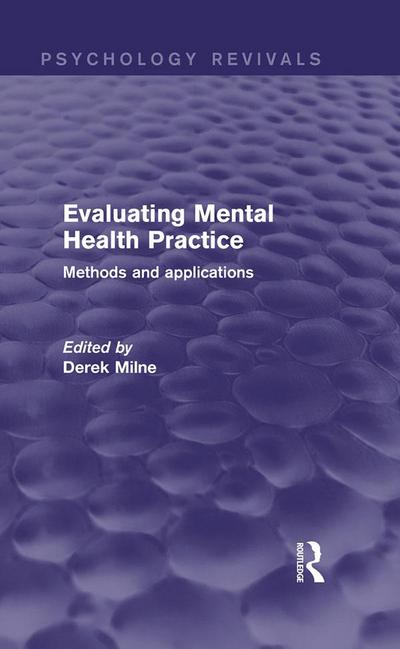 Evaluating Mental Health Practice (Psychology Revivals)