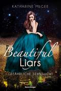Beautiful Liars, Band 2 - Gefährliche Sehnsucht