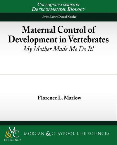 Maternal Control of Development in Vertebrates