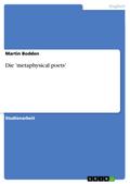 Die `metaphysical poets` - Martin Bodden