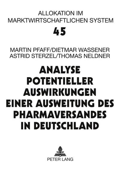 Analyse potentieller Auswirkungen einer Ausweitung des Pharmaversandes in Deutschland