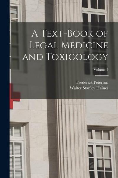 A Text-Book of Legal Medicine and Toxicology; Volume 2