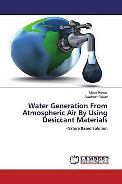 Water Generation From Atmospheric Air By Using Desiccant Materials
