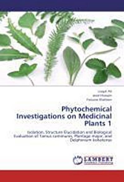 Phytochemical Investigations on Medicinal Plants 1