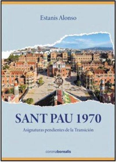 Sant Pau 1970: Asignaturas pendientes de la Transición