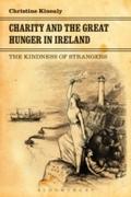 Charity and the Great Hunger in Ireland - Christine Kinealy