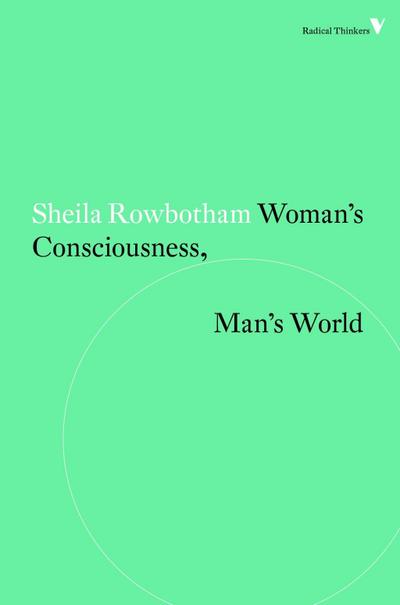 Woman’s Consciousness, Man’s World