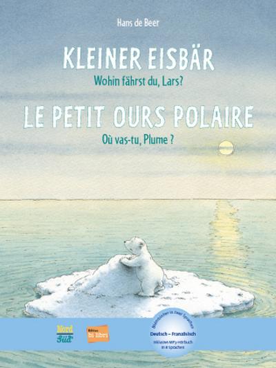 Kleiner Eisbär - Wohin fährst du, Lars? (Deutsch-Französisch)