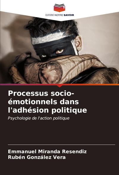 Processus socio-émotionnels dans l’adhésion politique