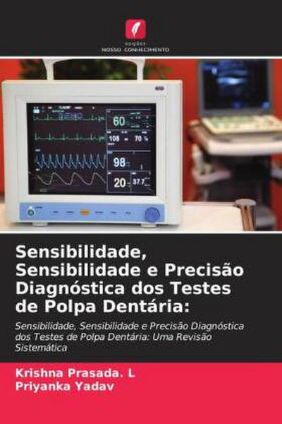Sensibilidade, Sensibilidade e Precisão Diagnóstica dos Testes de Polpa Dentária: