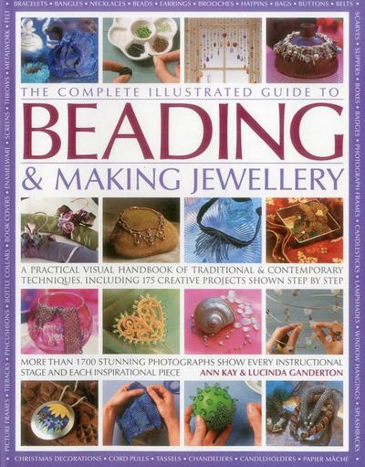 Complete Illustrated Guide to Beading & Making Jewellery