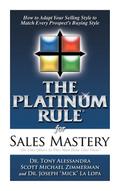 The Platinum Rule for Sales Mastery Hardback Book