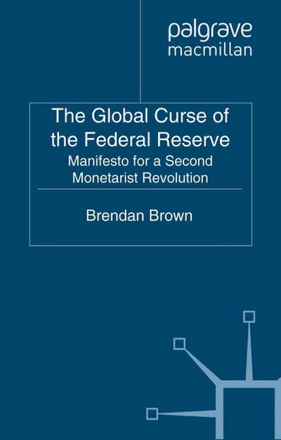 The Global Curse of the Federal Reserve