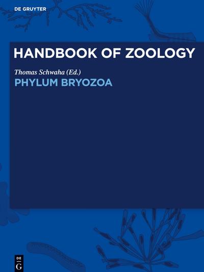 Handbook of Zoology / Handbuch der Zoologie, Phylum Bryozoa