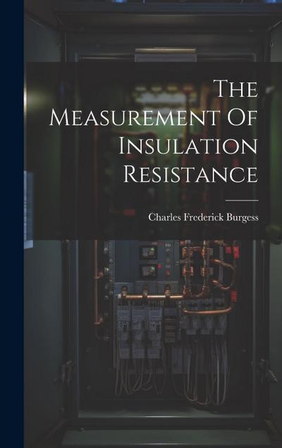 The Measurement Of Insulation Resistance