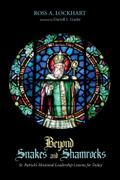 Beyond Snakes and Shamrocks