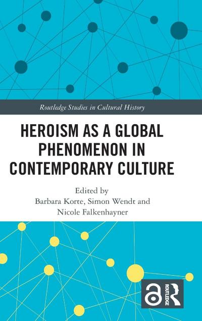 Heroism as a Global Phenomenon in Contemporary Culture