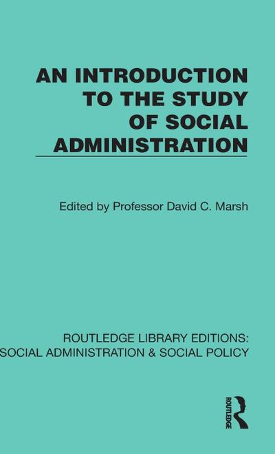 An Introduction to the Study of Social Administration