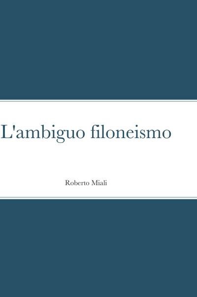 L’ambiguo filoneismo