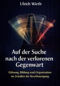 Auf der Suche nach der verlorenen Gegenwart