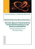 Auf den Spuren Interpretativer Unterrichtsforschun
