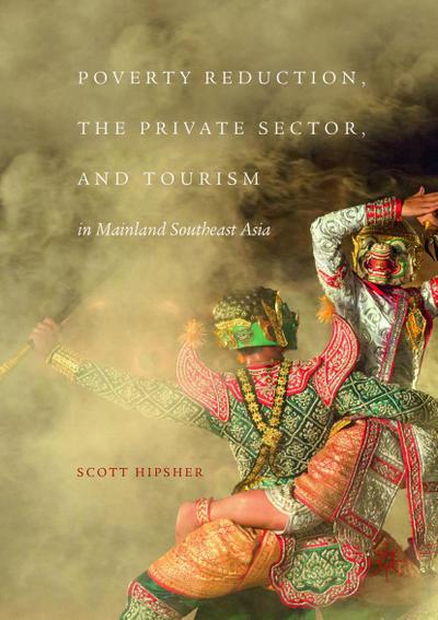Poverty Reduction, the Private Sector, and Tourism in Mainland Southeast Asia