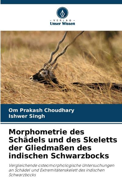 Morphometrie des Schädels und des Skeletts der Gliedmaßen des indischen Schwarzbocks