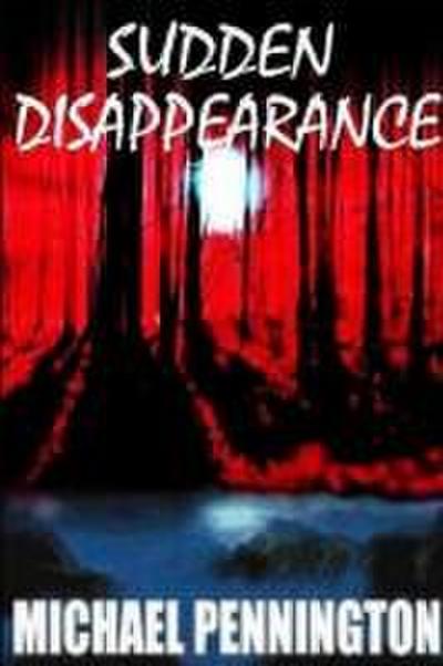 Sudden Disappearance