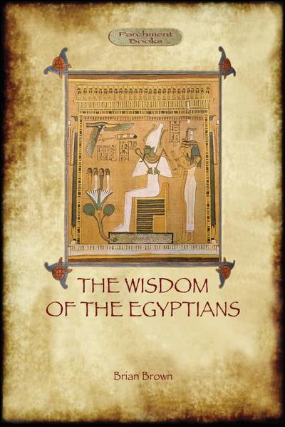 The Wisdom of the Egyptians (Aziloth Books)