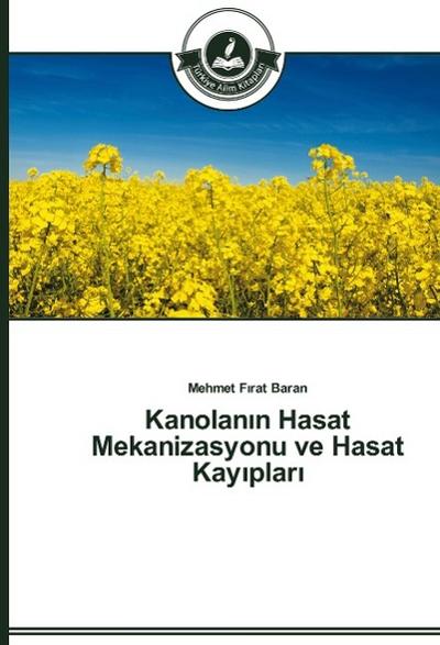 Kanolan n Hasat Mekanizasyonu ve Hasat Kay plar