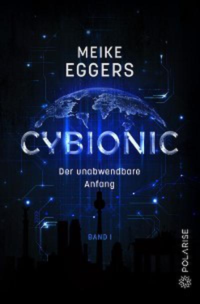 Cybionic – Der unabwendbare Anfang