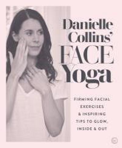 Danielle Collins’ Face Yoga