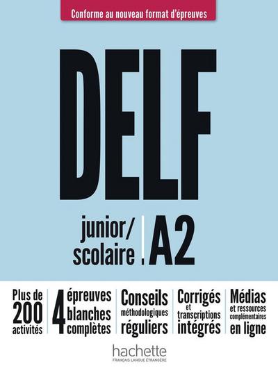 DELF junior / scolaire A2 – Conforme au nouveau format d’épreuves: Livre de l’élève + Médias en ligne (DELF Scolaire – Conforme au nouveau format d’épreuves)